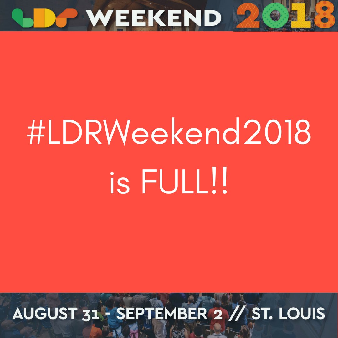 ldrweekend's tweet photo. #LDRWeekend2018 is full! Registration will close today. If you're local, we invite you to join us Friday and Saturday evening for worship. https://t.co/6O2kf8YZPN