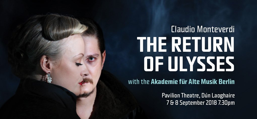 OperaCoIreland's tweet photo. Book your tickets online for #TheReturnofUlysses @PavilionTheatre in #DunLaoghaire September 7th/8th. Places limited. Book early to avoid disappointment-https://t.co/CXhmtbnoS4 See you there! #opera https://t.co/4VPXdULbaL