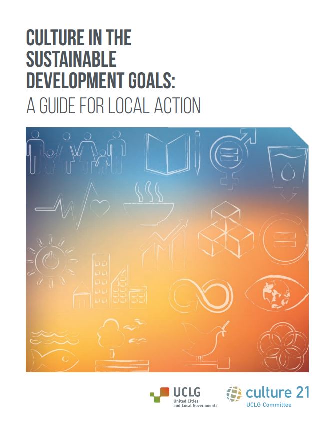 agenda21culture's tweet image. 📖 From a #cultural perspective, the “localization” of the #SDGs is a challenge, mainly because the content re. to #culture in the #Agenda2030 is weak. This publication aims to provide suitable tools to local actors to overcome this situation 👉 bit.ly/2K5GHod