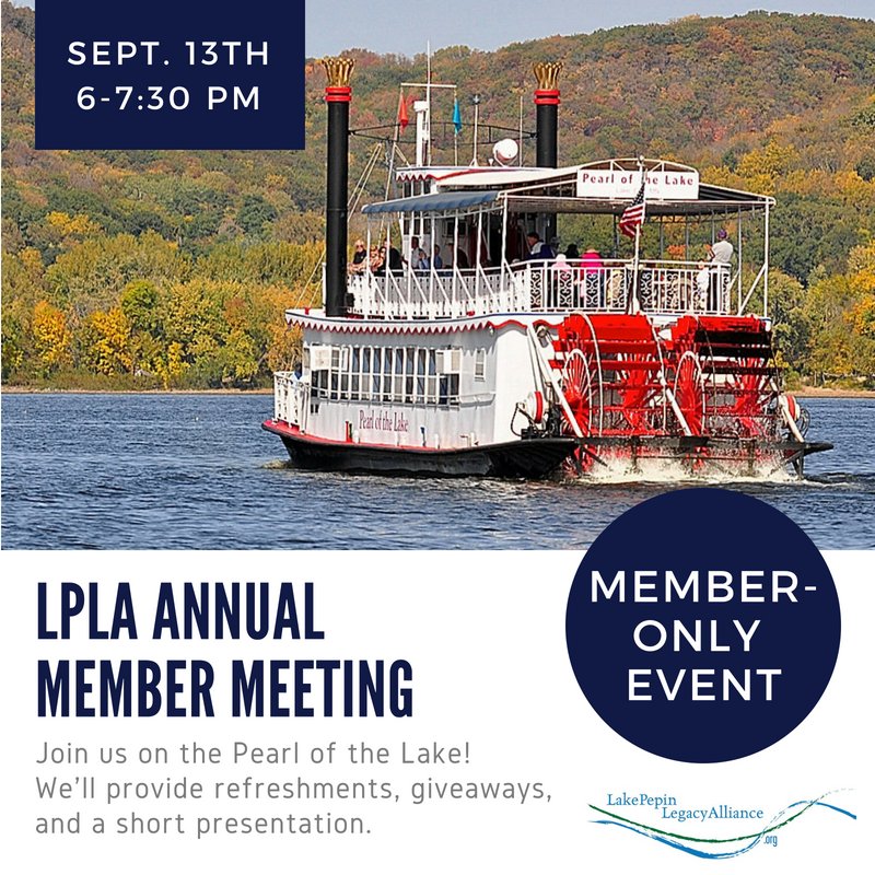 ATTENTION MEMBERS: the Annual Member Meeting will take place on the Pearl of the Lake this year! Sept.13th. Not a member? Join us: lakepepinlegacyalliance.org