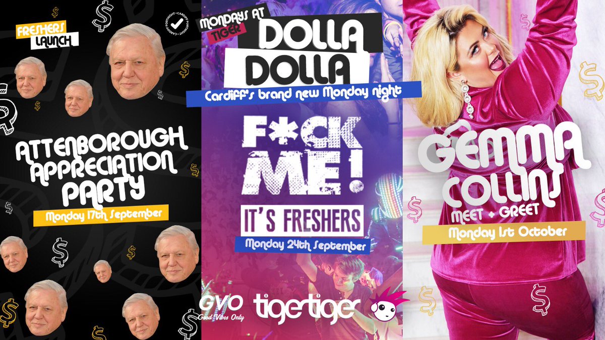 thatsourparty's tweet photo. GVO Parties Presents: DOLLA DOLLA 💵💵

Cardiff’s Brand New Monday Night @TigerCardiff 

17/9 - Launch w/ David Attenborough appreciation night
24/9 - Fuck me it’s freshers 
1/10 - GC @missgemcollins 

Tables: email
Tickets: https://t.co/Z9A7fybcvi https://t.co/93QrA1QTud