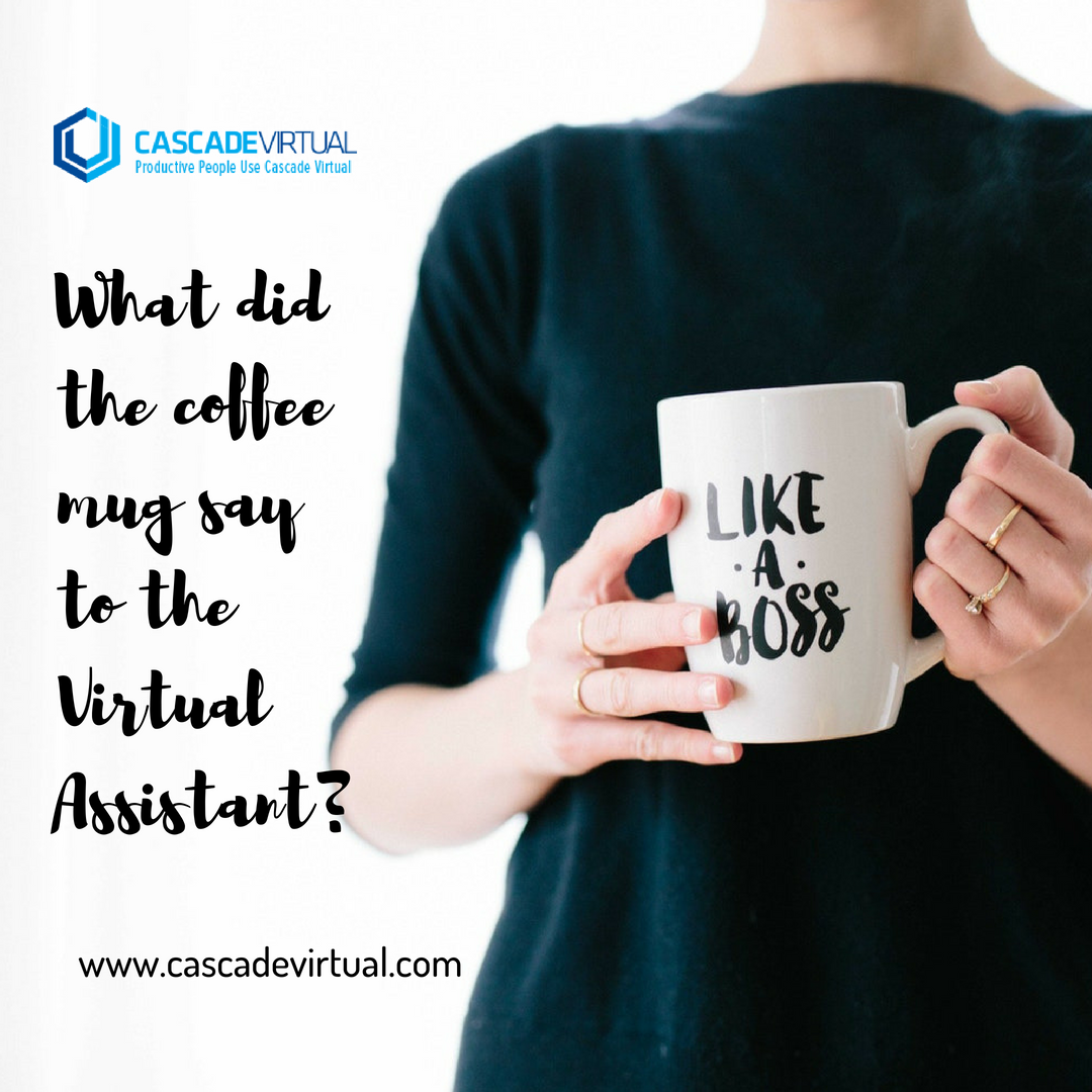 CascadeVirtual1's tweet photo. What did the coffee mug say to the Virtual Assistant? Put in the work like a boss! Your Virtual Assistant will always have your back, hire one here - https://t.co/zKv5JAaLfW

#TheWingman #CoffeeTime #Startups #CascadeVirtual https://t.co/owKSvqeDBA