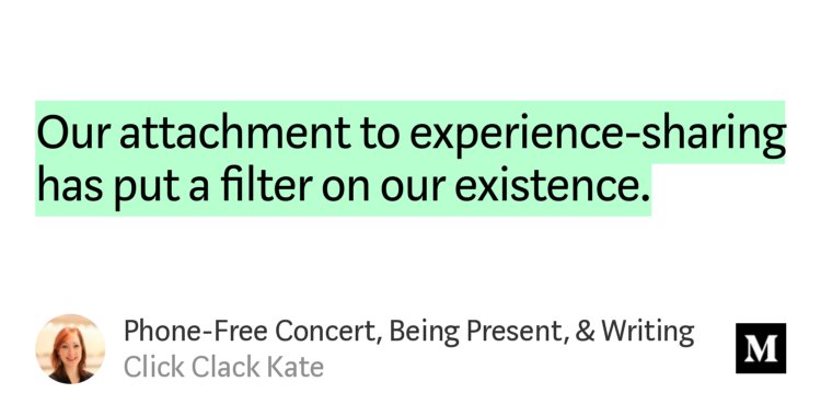 clickclackwrite's tweet image. &quot;Phone-Free Concert, Being Present, &amp;amp; Writing&quot; - @clickclackwrite medium.com/@ClickClackWri… #amwriting #writingcommunity