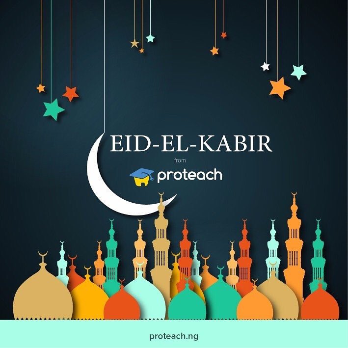 ProTeachNG's tweet photo. On this joyous occasion of Eid-el-Kabir, ProTeach wishes you and your family countless blessings! #EidMubarak https://t.co/s8VJ0T8HTN