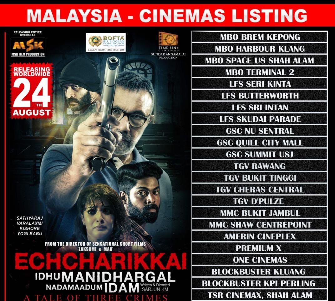 Only Kollywood On Twitter Here S The Singapore Amp Malaysia Theater Listing Of Sathyaraj Varusarath S Impressive Crime Thriller Echarikkai In Cinemas From This Friday August 24th Worldwide Sarjun34 Sundarwap Sathyamay01 Clapboardpr