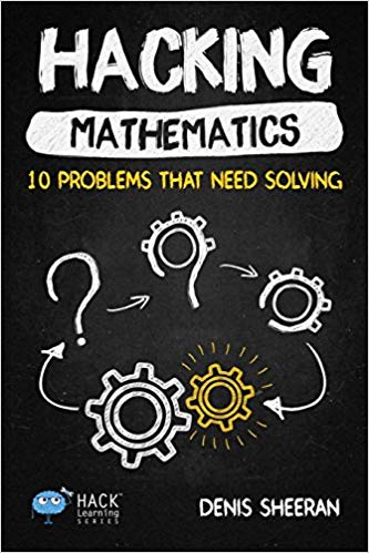 BeauHawkEd's tweet image. Check out the latest #INspirEDmath newsletter.  @MathDenisNJ &apos;s book, &quot;Hacking Mathematics&quot; is our highlighted book of the month! #mathchat @EducateIN smore.com/qsjm6-inspired…