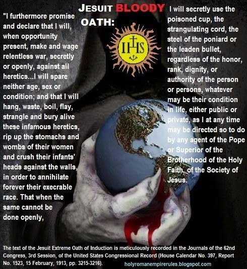 Satanic Jesuit CannibalsThe 4th vow Jesuit secret oath ("Jesuit Extreme Oath of Induction") also forms the basis for the oaths for other secret societies, like the Knights of MaltaSociety of Jesus, Catholic Church originated in 16th-century Spain, members are called Jesuits.