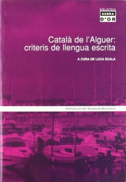 Gazofilaci's tweet photo. El català de l'Alguer (4): Català de l'Alguer: criteris de llengua escrita, de Luca Scala (2003). #alguerès #algherese #Alguer #Alghero https://t.co/kMyqxbyx8z