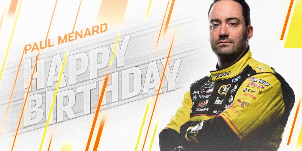 Remessage to wish Paul Menard a very happy birthday! 