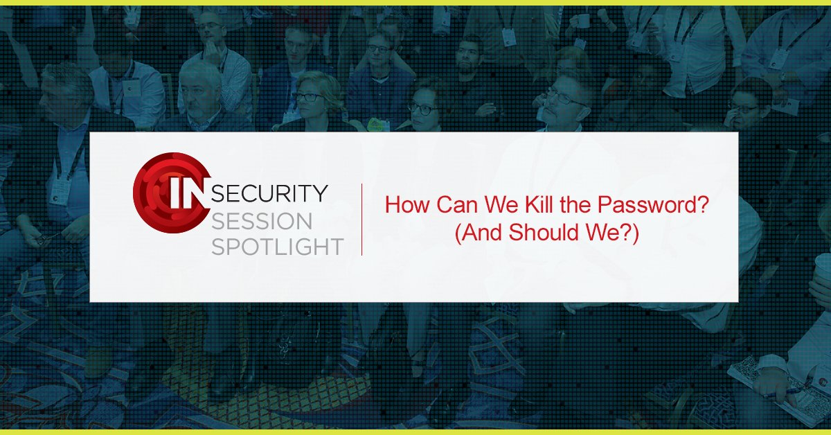 INsecurityCon's tweet image. [New Session] How do we do a better job at password management? @cardinalhealth Director of Security #Architecture  will help you improve your organizations' authentication and whether it's time to kill the password. ow.ly/73n630luDi4 #INsec18