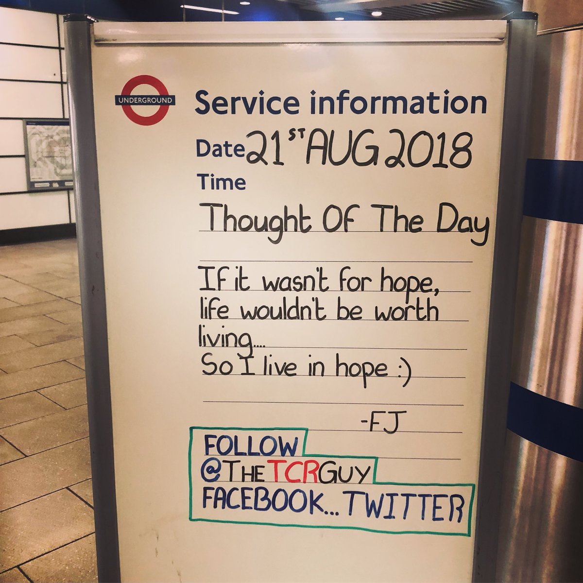 #TheTCRGuy #TCRStation #TubeStation #TubeQuotes #Tube #TransportForLondon #TottenhamCourtRoad #TottenhamCourtRoadStation #TCR #TubeLife #LondonUnderground #Underground #NorthernLine #CentralLine #ThoughtOfTheDay #Thought #WeekDay #Tuesday #Hope #Life #WorthLiving #ILiveInHope