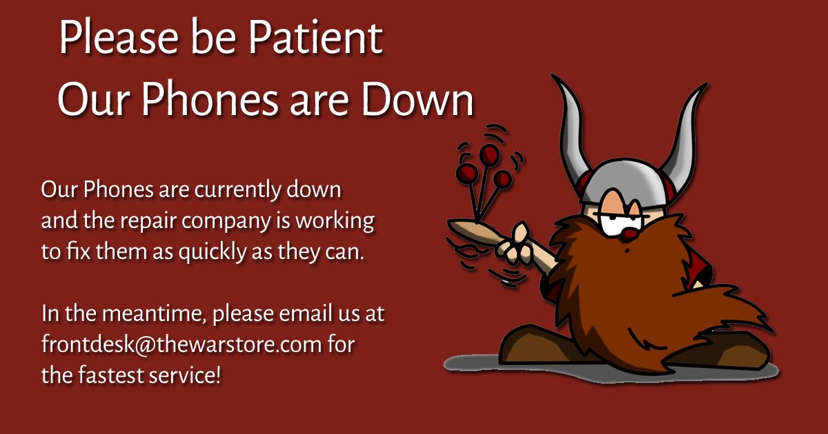 TheWarStore's tweet photo. Our phones are currently down, if you have questions, please send them via email to frontdesk @ https://t.co/QKxwlkOXNl.

They are working to repair our phones, but are not sure how long it will take. https://t.co/Otdufqngj2