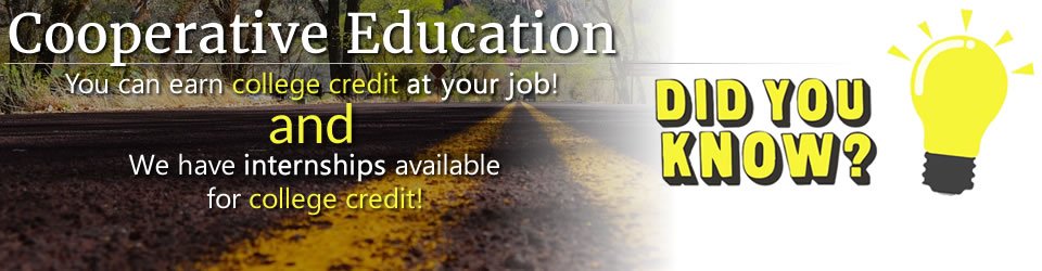 vvc.edu/offices/cooped… - Did You Know? Cooperative Education provides you the opportunity to earn college credit at your job and they have internships available for college credit!
