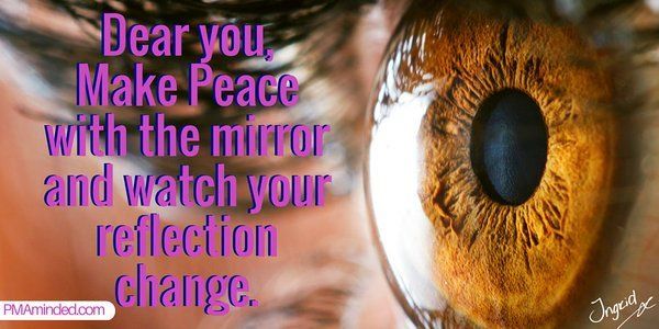 It starts with you! 
#You #Reflection #Core #Change #PMAminded