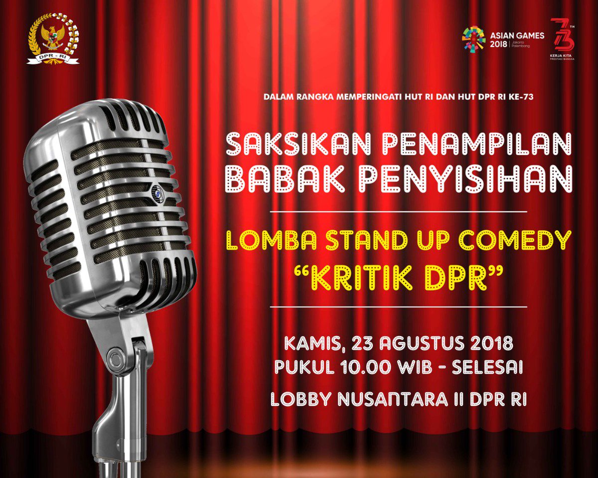 DPR_RI's tweet photo. Saksikan Penampilan Babak Penyisihan Lomba Stand Up Comedy "Kritik DPR", Kamis, 23 Agustus 2018 Pukul 10.00 WIB s/d selesai di Lobby Gedung Nusantara II DPR RI. #HUT73RI #HUT73DPR #LombaKritikDPR https://t.co/FLjtQVPwcC