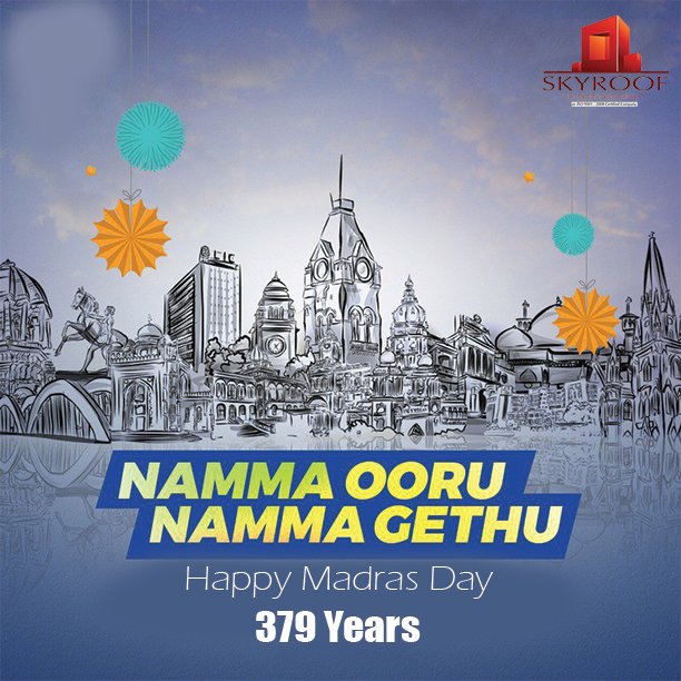 skyroofcontract's tweet photo. They say Chennai is a city, but Madras is an emotion. It's time to celebrate the eternal spirit of this wonderful metro. #MadrasDay #Skyroofcontractors https://t.co/V0GSCx9aUM