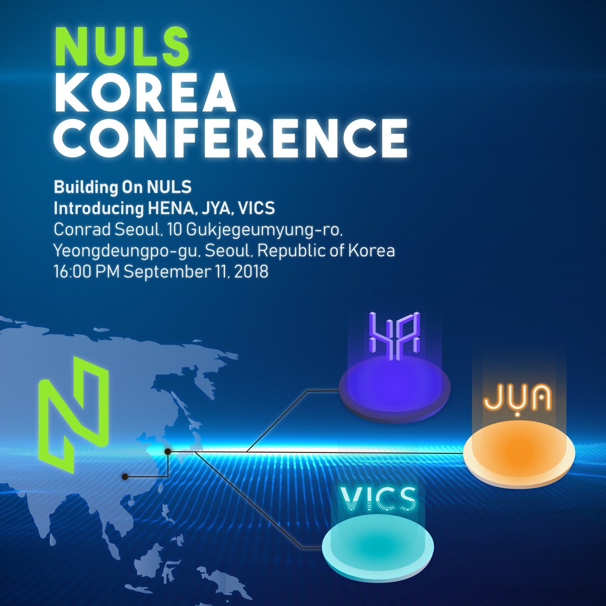 Nuls's tweet photo. Introducing three projects that will be building on the NULS ecosystem: HENA, JYA, and VICS.
A joint conference will be held at the Conrad Hotel in Seoul, Korea on 9/11/18.
An RSVP link and more details will be posted next week! https://t.co/xOC2KcJRAb