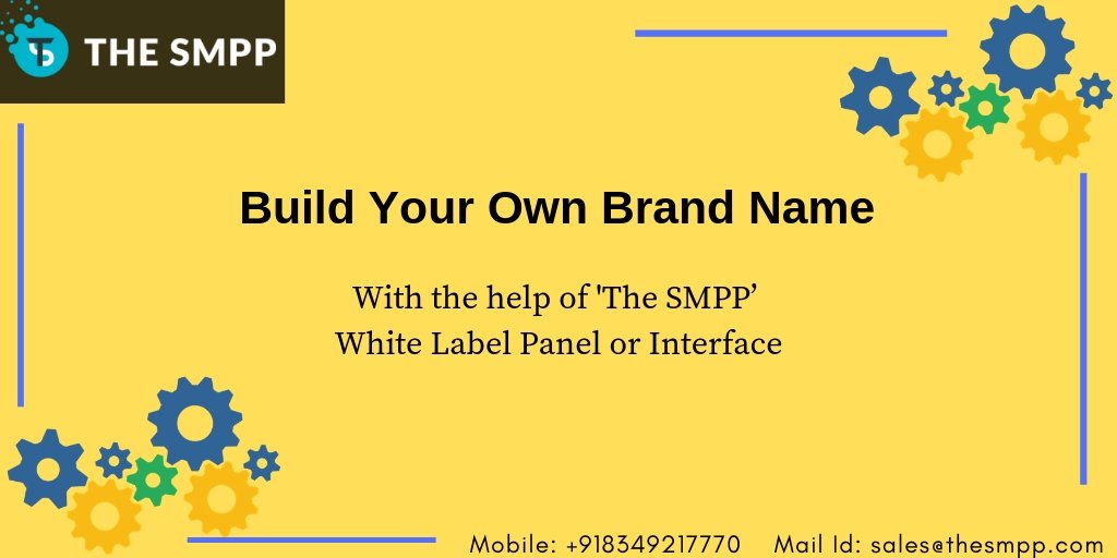 TheSMPP's tweet image. Any  enterprise can build their own company logo, brand name and any other  information with the help of &apos;The SMPP&apos; White Label Panel. To know about it:visit  our site bit.ly/2vPBlnA Moblile+918349217770 or sales@thesmpp.com
 #TheSMPP #SMPPserver #SMPPpanel  #SMPPreselle