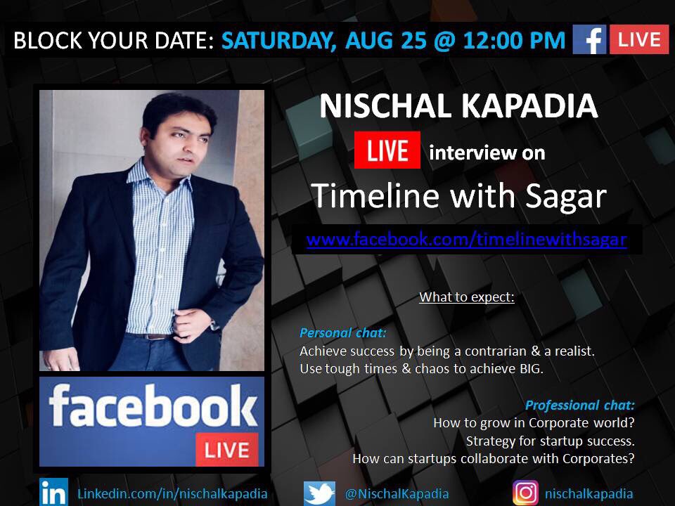 Glad to invite you all for my FB LIVE interview on #timelinewithsagar by Sagar Chandni on Saturday, Aug 25 @ 12pm. 

Link: facebook.com/timelinewithsa… 

#mystory #unlockhumanpotential #startups  #strategy #realist #contrarian #fbliveinterview #interview