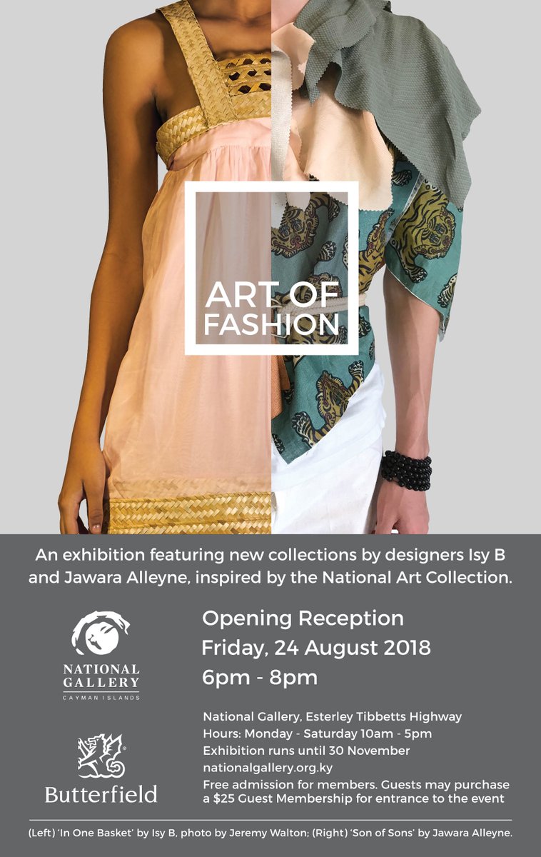 Join us 24 Aug <a href="/NatGalCayman/">NGCI</a> for the opening of #ArtofFashion #Exhibition. Commissioned by #NatGalCayman to respond to the permanent collection, this collaboration features collections by #Caymanian #fashiondesigners <a href="/IsyBdesign/">Isy B.</a> and <a href="/jawaraalleyne/">JAWARA ALLEYNE</a>. Sponsored by <a href="/Butterfield_Cay/">Butterfield Cayman</a>