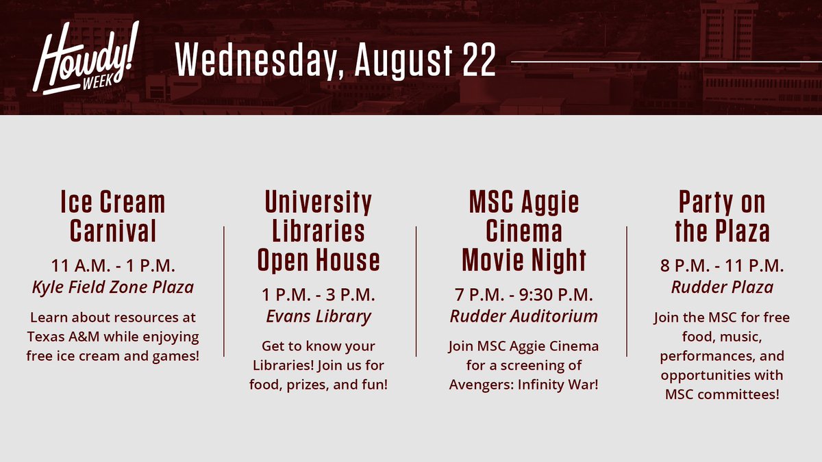 schedule with four events listed "ice cream carnival, 11-1, kyle field zone plaza; libraries open house, 1-3, evans library; msc aggie cinema movie night, 7-9:30, rudder auditorium; party on the plaza, 8-11, rudder plaza"