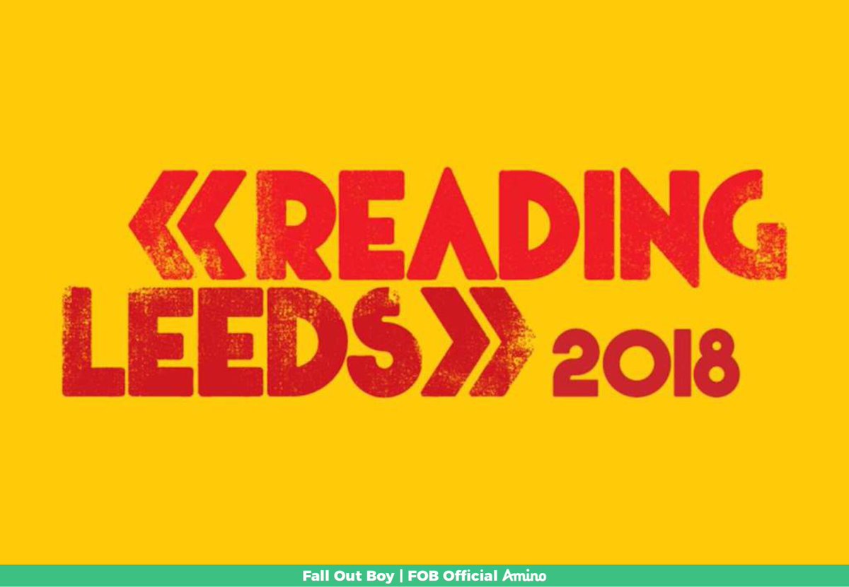 LEEDS & READING FESTIVAL 🇬🇧 LIVE COVERAGE - All the info you need for any livestreams, highlights and full set coverage for this weeks upcoming #RandL18 festival. DON’T MISS OUT!

⁦@falloutboy⁩ #FOBAMINO 
aminoapps.com/p/5vxi7d