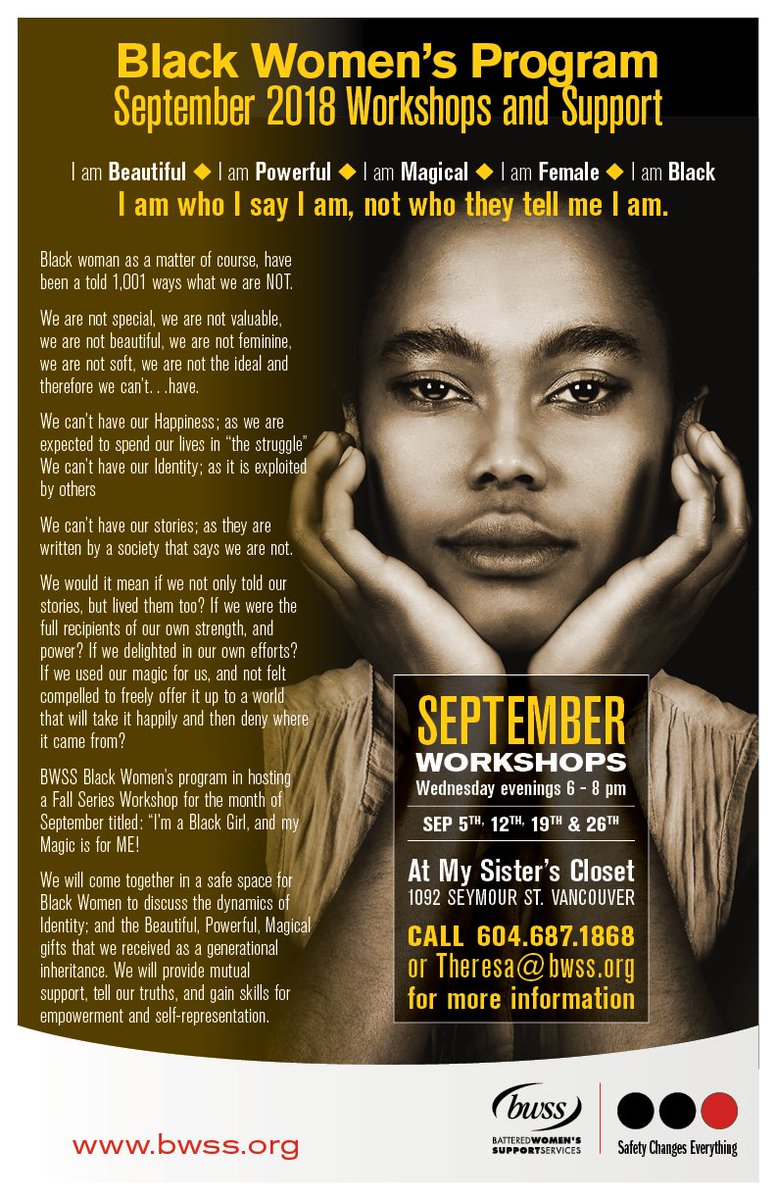 BWSS Black Women’s program in hosting a Fall Series Workshop for the month of September titled:  “I’m a Black Girl, and my Magic is for ME!

Call 604-687-1868 or email Theresa@bwss.org for more information