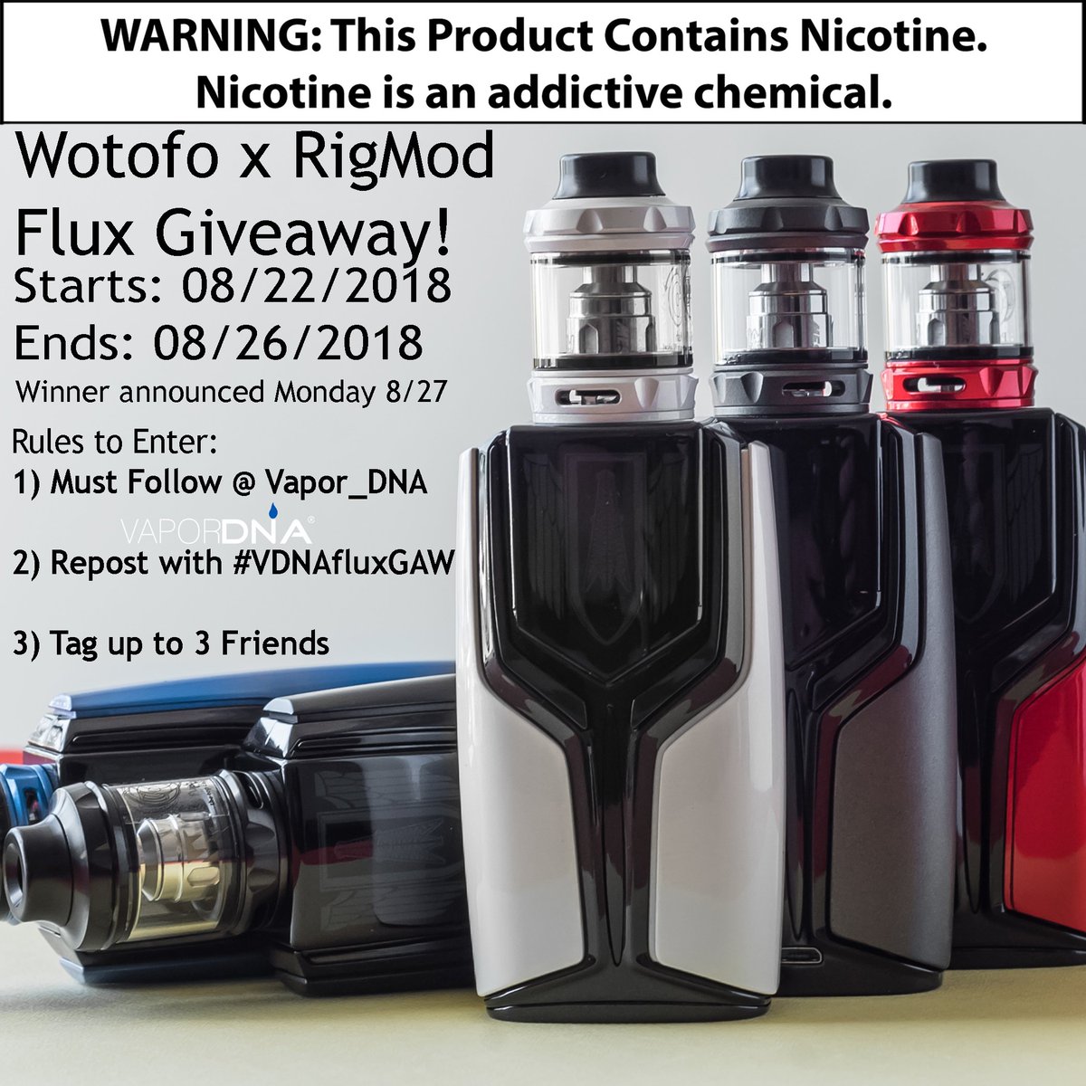 VaporDNA Twitter Giveaway!
___________________________
We are giving away (3) Wotofo x RigMod Flux Kits. Please see Photo for full rules and details.
___________________________
#VapePorn #VapeLife #VaporDNA #AllDayVape #GiveAway #Wotofo #RigMod #WotofoFlux #GAW