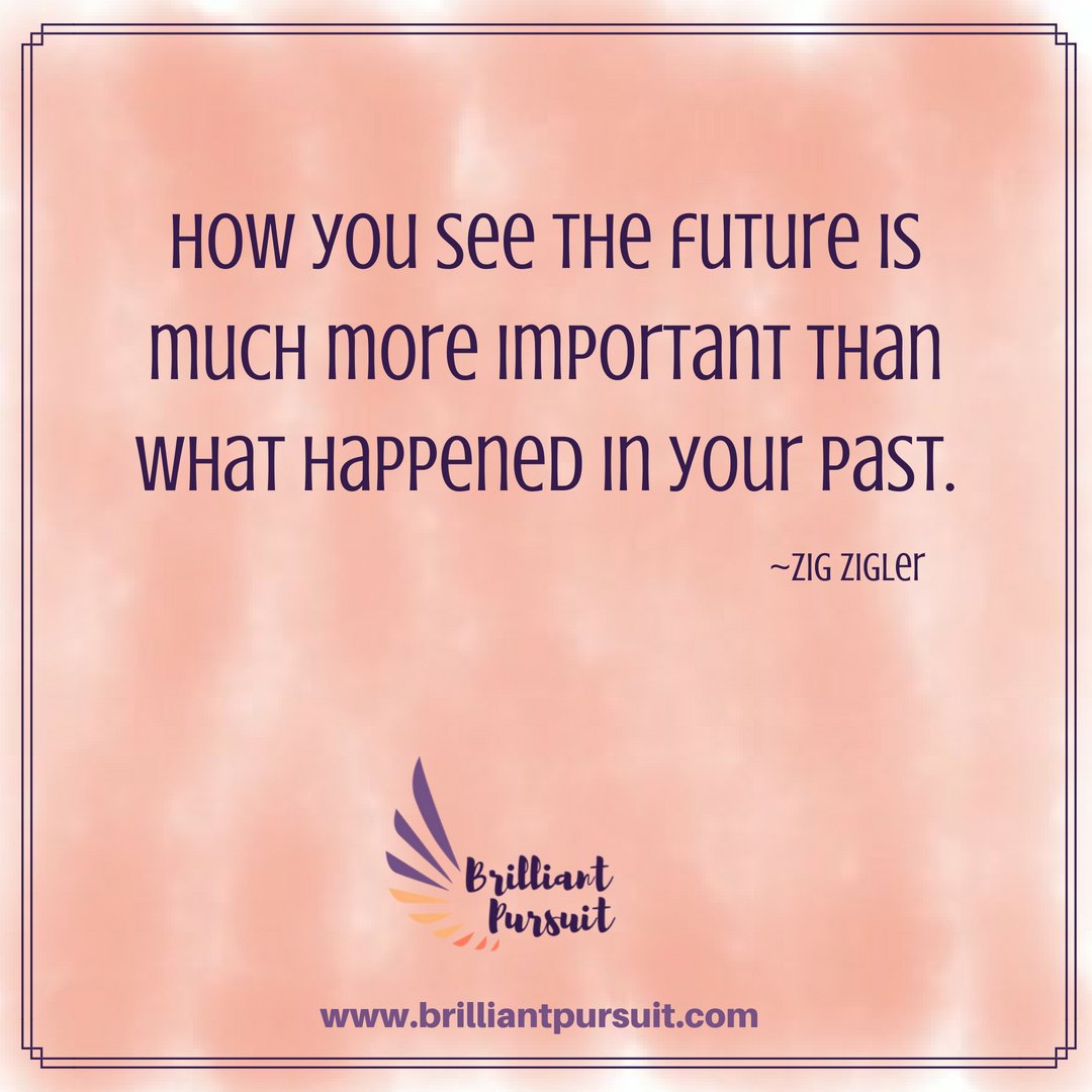 How do you see your future?  Share in comments what you see.
-
-
#trudiesbrilliantpursuit #zigzigler #helpingothers #encouragingothers #personalmission #nevertooold #embraceyourage #midlifemindset #inspireme #empoweringwomen #empoweringothers #seeyourfuture