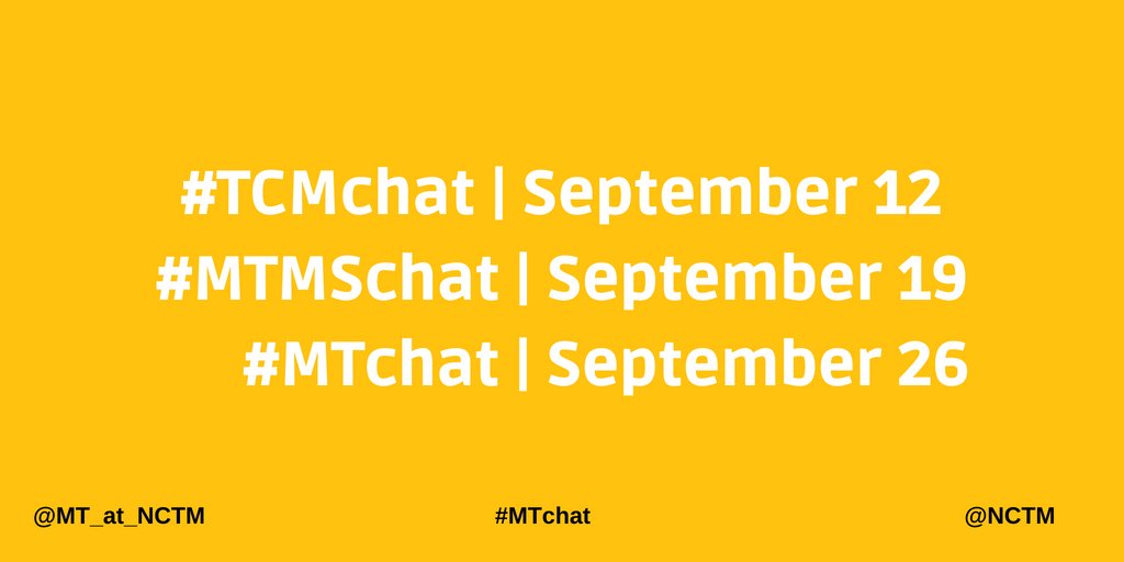 MT_at_NCTM's tweet image. Wednesday nights are NCTM night on Twitter. Join us for the #TCMchat and
#MTMS chat later next month, and again on September 26 for the next #MTchat