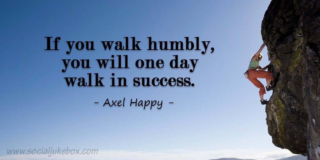 annemariayritys's tweet photo. If you walk humbly, you will one day walk in success. - Axel Happy #AxelHappy #quote https://t.co/XQLTjNT9Cg