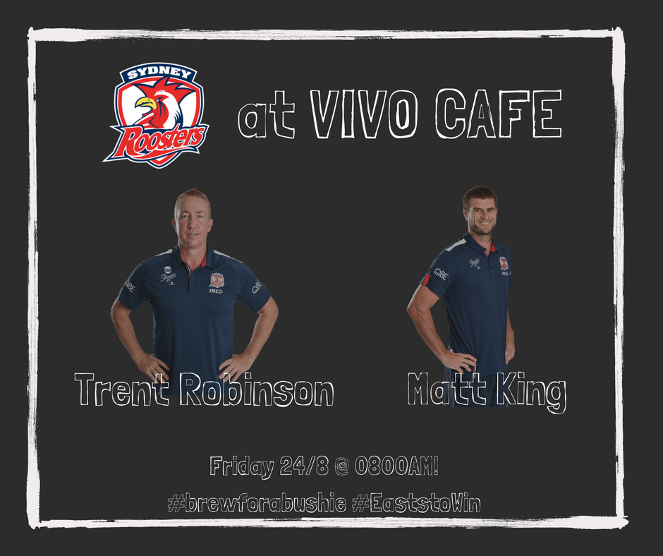 AngelaVIVO's tweet photo. @sydneyroosters at @VIVO_Cafe tomorrow for our last day | Grab a brew from Supercoaches Trent Robinson &amp; Matt King from 0800AM!  Come down to 388 George Street and grab a coffee from the boys, support @aussiehelp (https://t.co/i5Dbo3WwbY)  #brewforabushie #EaststoWin https://t.co/pvnTrBsgz8