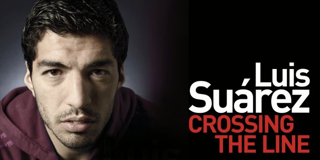 Luis Suarez: Crossing The Line - My Story De Luis Suárez - Poche