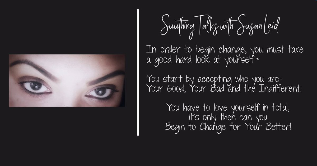 suuthing_talks's tweet photo. Embrace who you really are, it's the first step to becoming the Best You- Accept. Love. Change.~ #suuthingtalks #ProfessionalLifeCoach #Change #SuuthingThoughtsBlog #SuesLittleNotes https://t.co/Z1TIeK3lND