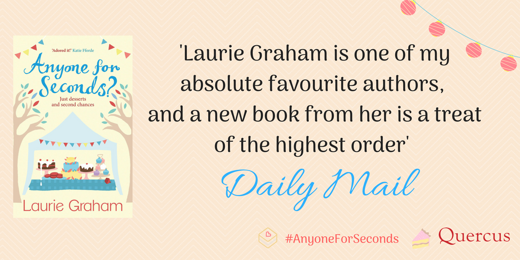 QuercusBooks's tweet photo. Happy publication day to @LaurieGraham47  - ANYONE FOR SECONDS? is out today and has had this brilliant praise from @DailyMailUK 💖 Follow along with the blog tour to find out more! @QuercusFiction #AnyoneForSeconds https://t.co/aHiHgd4ikF