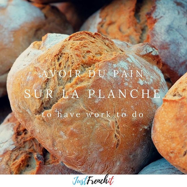 JustFrenchIt's tweet photo. Avoir du pain sur la planche - lit. to have bread on the board - To have a lot of work to do
On s'y met ? Il y a du pain sur la planche.
Tu as du pain sur la planche.
#avoirdupainsurlaplanche #tobebusy #buzybee #frenchidiom #frenchexpression #learning… https://t.co/XeiZfHlpfd https://t.co/3gk1ogYI9d