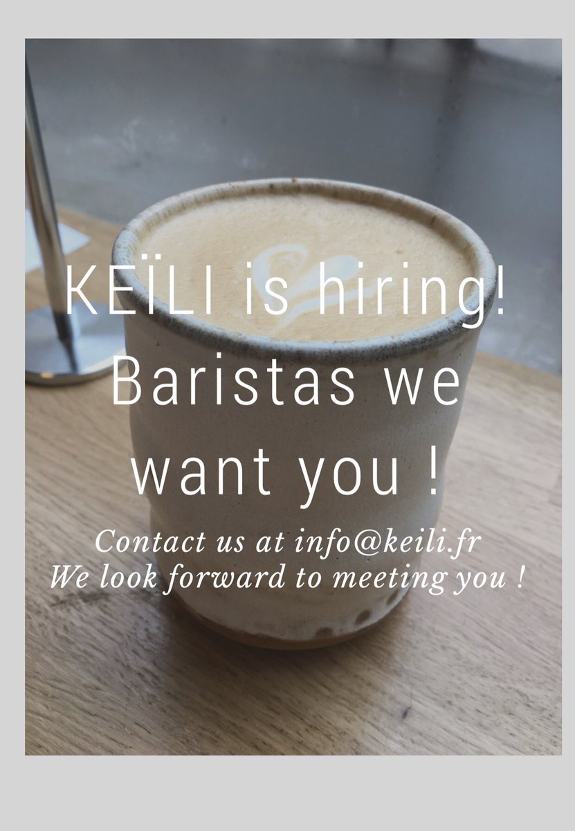 KEÏLI (@keiliparis) on Twitter photo We want you ! 🙌🏻 KEÏLI is hiring baristas ! We are looking for friendly, good vibes kinda people who can make a coffee to remember. If you don't have a lot of experience, we will be happy to train you ! Contact us at info@keili.fr ! We want you ! 🙌🏻 KEÏLI is hiring baristas ! We are looking for friendly, good vibes kinda people who can make a coffee to remember. If you don't have a lot of experience, we will be happy to train you ! Contact us at info@keili.fr !