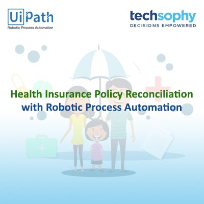 techsophyinc's tweet image. A Leading Health Insurer in India, partners with #techsophy for Policy Reconciliation #processautomation using @UiPath #RoboticProcessAutomation  #RPA #technologytrends #LatestNews