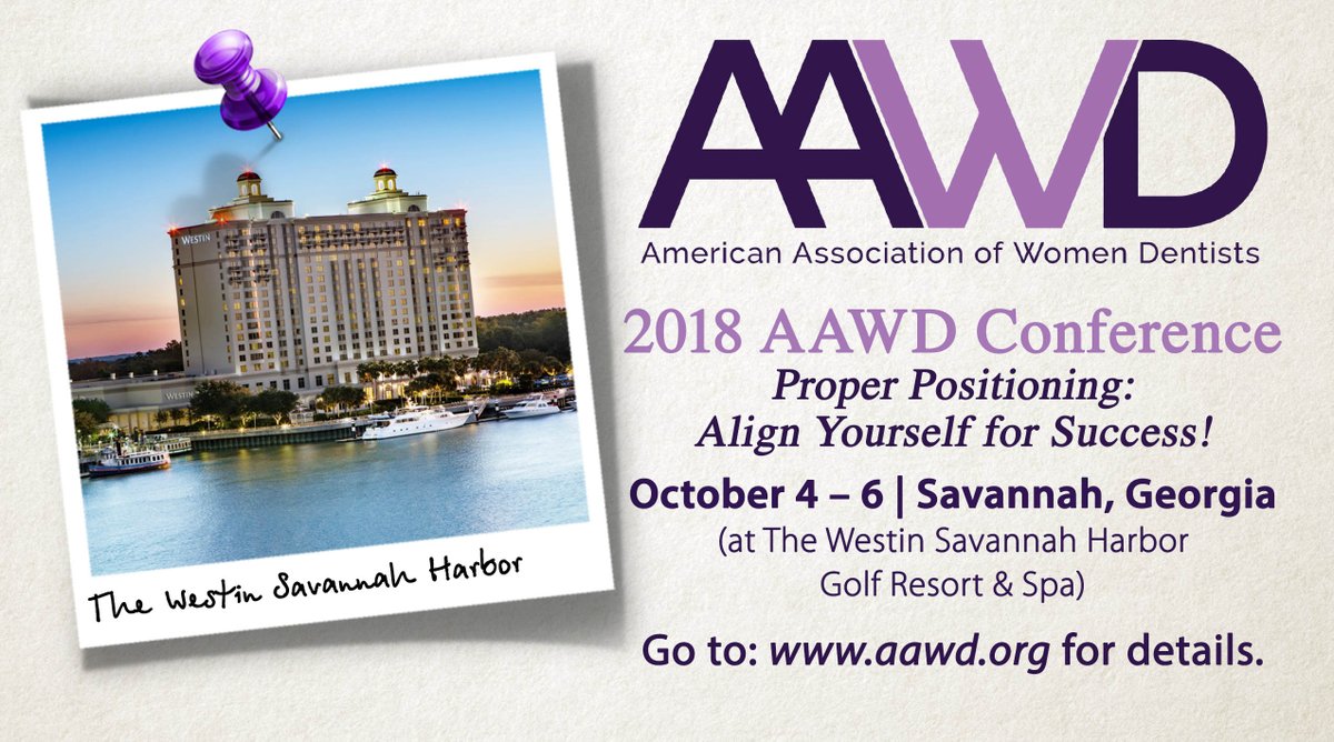 Don't miss out on the 2018 AAWD Conference.
Proper Positioning: Align Yourself for Success!
October 4 – 6 | Savannah, Georgia @ The Westin Savannah Harbor Golf Resort &amp; Spa. For pricing and registration go to:  aawd.org/2018-conferenc…  #womenindentistry #aawd #atlantadental