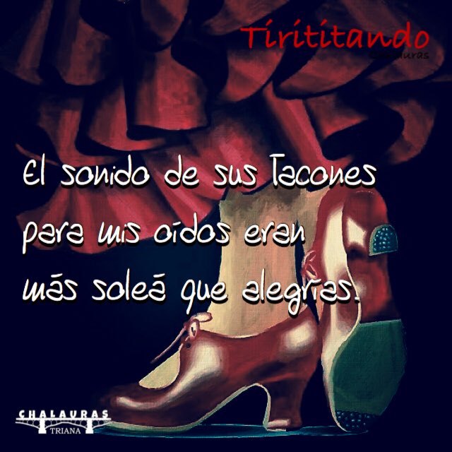 chalauras's tweet photo. El sonido de sus tacones para mis oídos eran más soleá que alegrías #chalauras #tirititando #microcuentos https://t.co/UdChO5LRWb