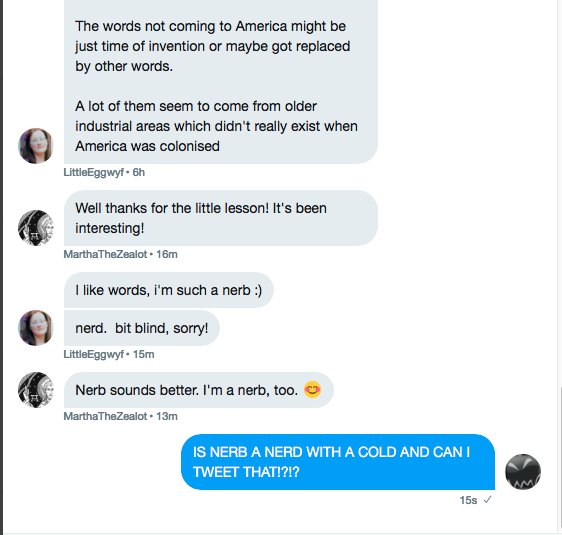 geophf's tweet photo. When you're being schooled by a proper young brit on what English is, and you find out what a worb nerb is.
Um, what? #nerb
@Little_EggHead @MarthaTheZealot https://t.co/9BI0FnyE86