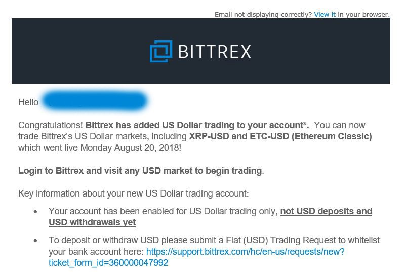 Bittrex on "Good news! All eligible #Bittrex accounts created before August 1, 2018 are now enabled for USD trading! Check your email, login to Bittrex and visit any USD market to