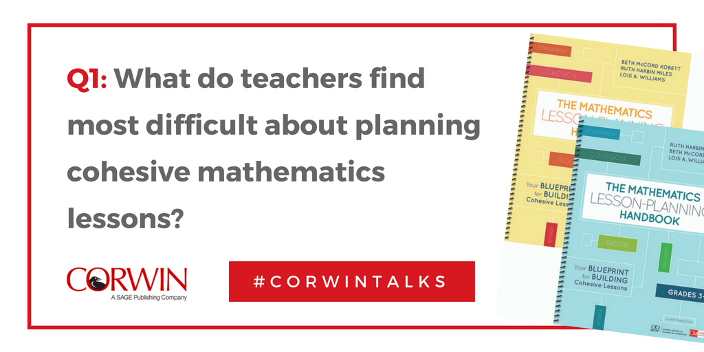 CorwinPress's tweet image. Q1. What do teachers find most difficult about planning cohesive mathematics lessons? #mathlessonplanning #CorwinTalks