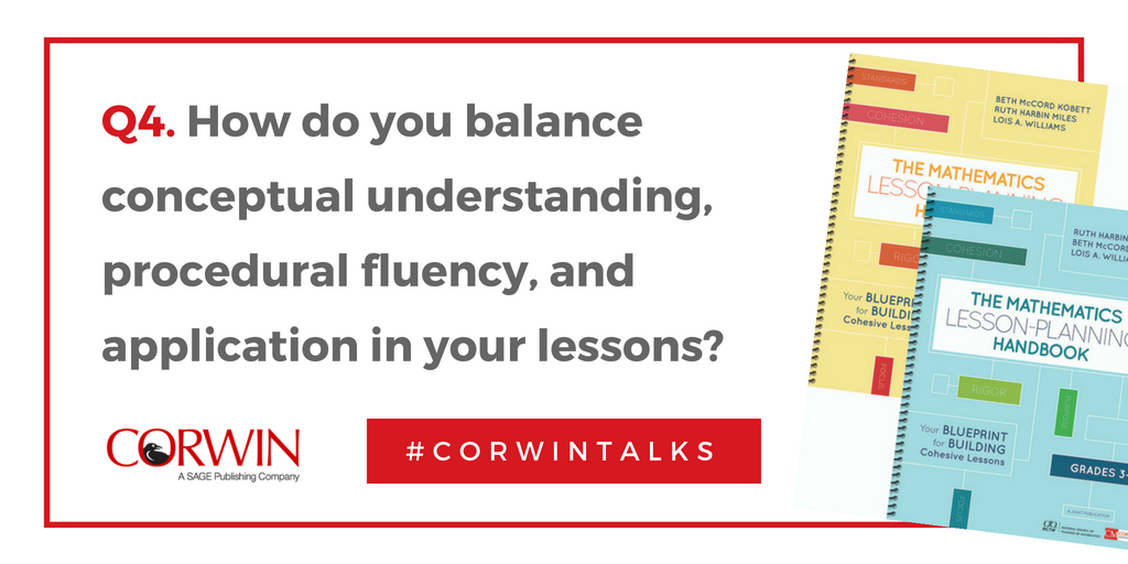 CorwinPress's tweet image. Q4. How do you balance conceptual understanding, procedural fluency, and application in your lessons? #Corwintalks #mathlessonplanning