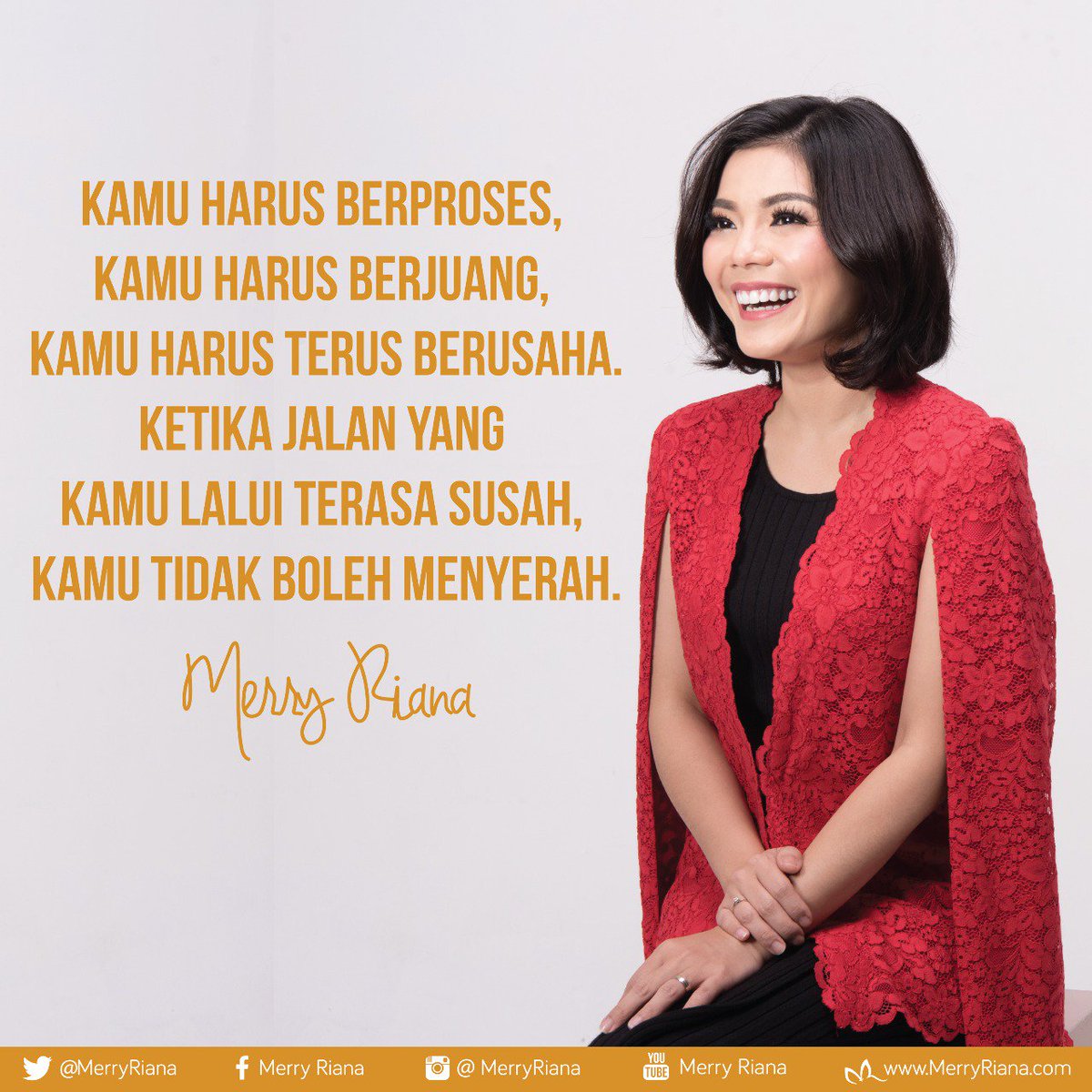 MerryRiana's tweet photo. Kamu harus berproses, kamu harus berjuang, kamu harus terus berusaha. Ketika jalan yang kamu lalui terasa susah, kamu tidak boleh menyerah. https://t.co/mv663BkARd