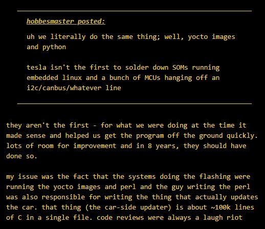 A former Tesla employee, who worked on their IT infrastructure, is posting in a subforum of a subforum, a little-known place for funy computer forgotten by time. His NDA has expired. He has such sights to show us. Join me and I will be your silent guide into a world of horror.