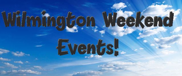 Wilmington Weekend Events for August 24-26 wilmingtoncalendar.com/wilmington-wee…