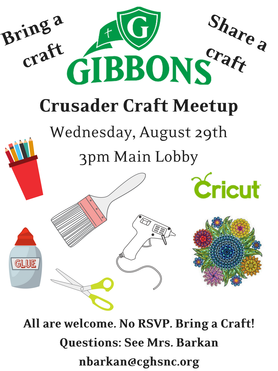 Academicscghsnc's tweet photo. Calling all Crusader Crafters.  Crusader Craft Meetup. August 29th at 3pm in the Main Lobby. Bring a craft. Bring a friend.  #gibbonscrafts https://t.co/978UphrHvr