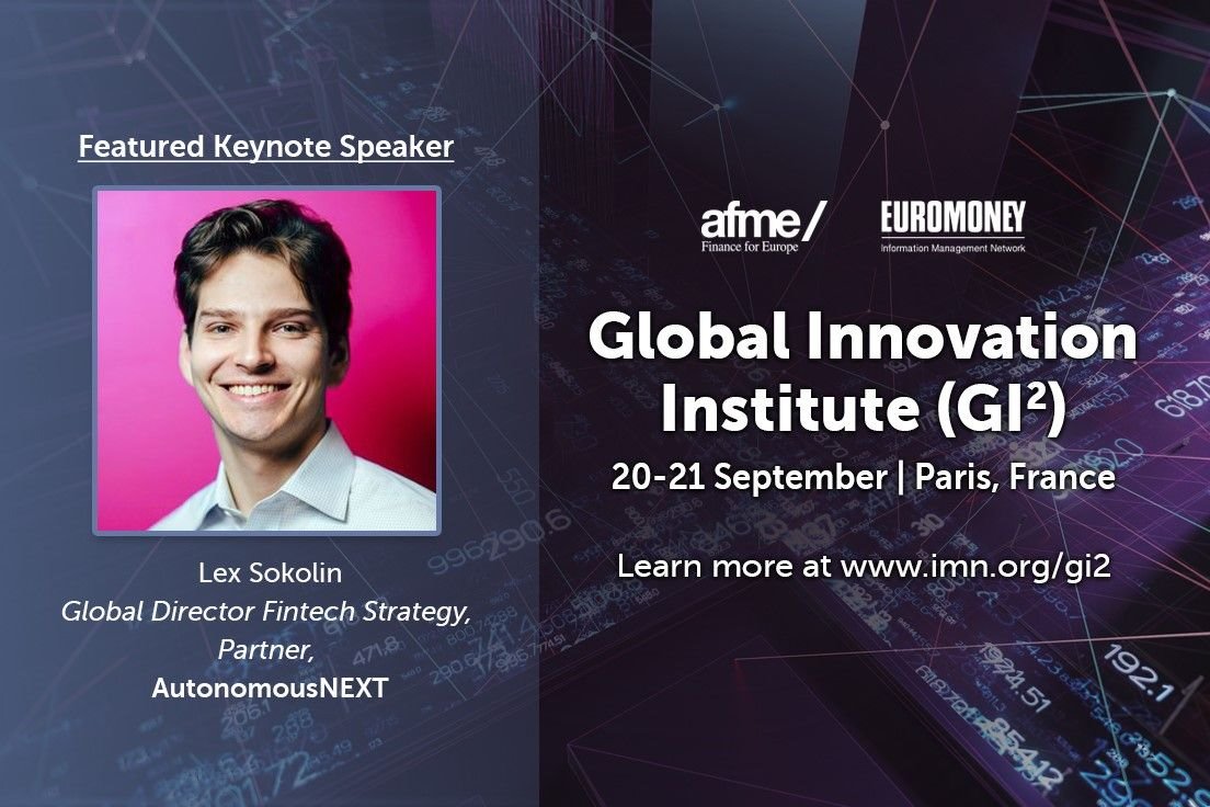 AFME_EU's tweet image. What will be the next big disruptor in financial services? Find out during @LexSokolin‘s keynote presentation at the Global Innovation Institute event this September in Paris #GI2 #fintech @IMN_ABSGroup buff.ly/2NhTzp2
