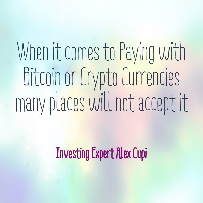 _Alex_Cupi's tweet image. When it comes to Paying with Bitcoin or Crypto Currencies many places will not accept it #AlexCupi #Investingexpert